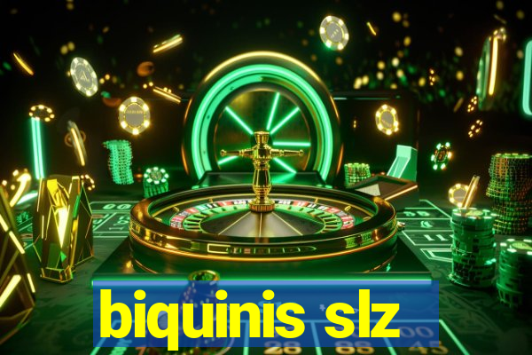 biquinis slz